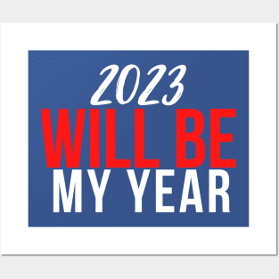 2023 will be My Year 1 Posters and Art